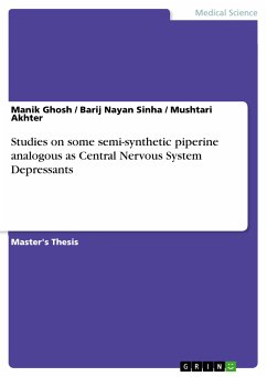 Studies on some semi-synthetic piperine analogous as Central Nervous System Depressants (eBook, PDF) - Ghosh, Manik; Sinha, Barij Nayan; Akhter, Mushtari