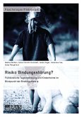 Risiko Bindungsstörung? Frühkindliche Tagesbetreuung und Kinderheime im Blickpunkt der Bindungstheorie (eBook, PDF)