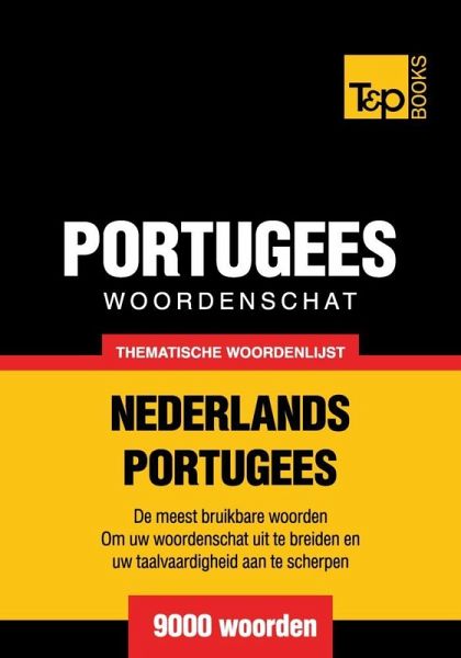 Thematische woordenschat Nederlands-Portugees - 9000 woorden (eBook, ePUB)