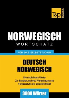 Wortschatz Deutsch-Norwegisch für das Selbststudium - 3000 Wörter (eBook, ePUB) Cover Wortschatz Deutsch-Norwegisch für das Selbststudium - 3000 Wörter (eBook, ePUB)