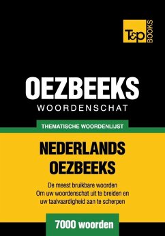 Thematische woordenschat Nederlands-Oezbeeks - 7000 woorden (eBook, ePUB) - Taranov, Andrey