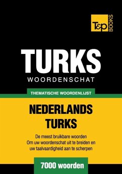 Thematische woordenschat Nederlands-Turks - 7000 woorden (eBook, ePUB) - Taranov, Andrey