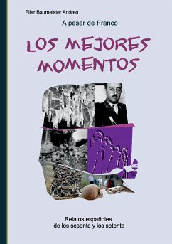 A pesar de Franco... Los mejores momentos (eBook, ePUB) - Baumeister Andreo, Pilar