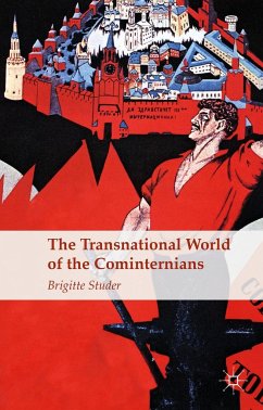 The Transnational World of the Cominternians - Studer, B.