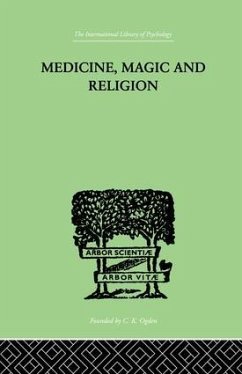 Medicine, Magic and Religion - Rivers, W H R