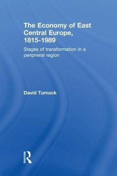 The Economy of East Central Europe, 1815-1989 - Turnock, David