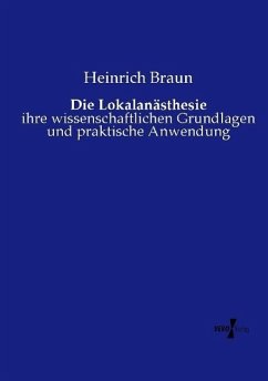 Die Lokalanästhesie - Braun, Heinrich