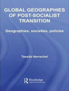 Global Geographies of Post-Socialist Transition - Herrschel, Tassilo