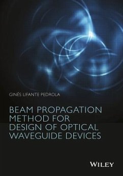 Beam Propagation Method for Design of Optical Waveguide Devices - Lifante Pedrola, Ginés