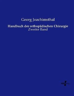 Handbuch der orthopädischen Chirurgie - Joachimsthal, Georg