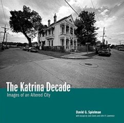 The Katrina Decade: Images of an Altered City - Spielman, David