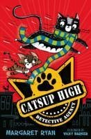 The Catsup High Detective Agency - Ryan, Margaret