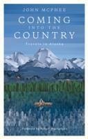 Coming Into The Country - McPhee, John; Macfarlane, Robert