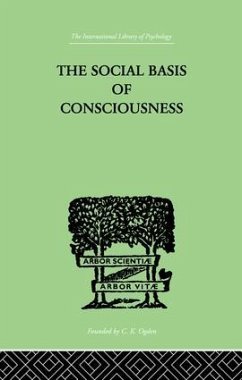 The Social Basis Of Consciousness - Burrow, Trigant