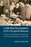 Cold War Encounters in Us-Occupied Okinawa