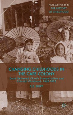 Changing Childhoods in the Cape Colony - Duff, S. E.