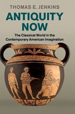 Antiquity Now - Jenkins, Thomas E.