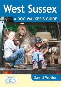 West Sussex: A Dog Walker's Guide - Weller, David