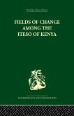 Fields of Change among the Iteso of Kenya