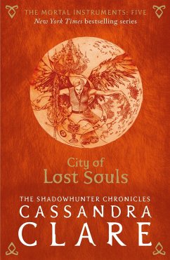The Mortal Instruments 05. City of Lost Souls - Clare, Cassandra