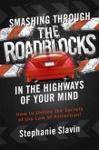 Smashing Through the Roadblocks in the Highways of Your Mind (eBook, ePUB)