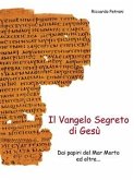 Il Vangelo Segreto di Gesù - Dai Papiri del Mar Morto ed oltre... (eBook, PDF)