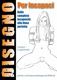 Disegno per incapaci (eBook, PDF) - Guglielmotti, Gustavo