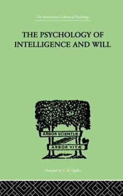 The Psychology Of Intelligence And Will - Wyatt, H G