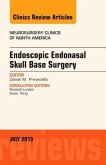 Endoscopic Endonasal Skull Base Surgery, an Issue of Neurosurgery Clinics of North America