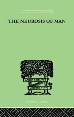 The Neurosis Of Man - Burrow, Trigant