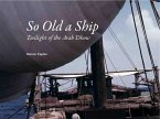 So Old a Ship: Twilight of the Arab Dhow