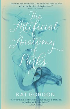 The Artificial Anatomy of Parks - Gordon, Kat