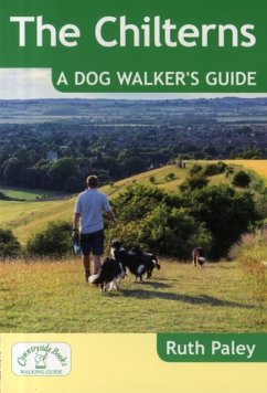 The Chilterns: A Dog Walker's Guide - Paley, Ruth