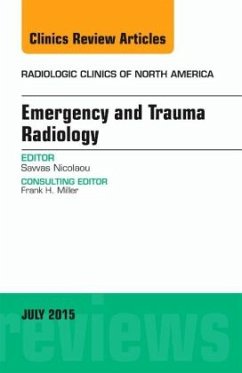 Emergency and Trauma Radiology, An Issue of Radiologic Clinics of North America - Nicolaou, Savvas