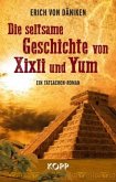 Die seltsame Geschichte von Xixli und Yum Die seltsame Geschichte von Xixli und Yum