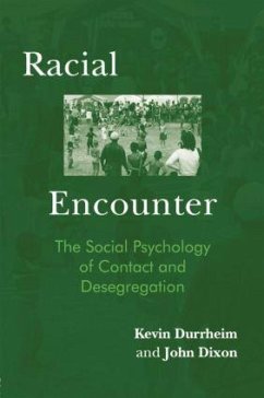 Racial Encounter - Durrheim, Kevin; Dixon, John