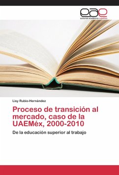 Proceso de transición al mercado, caso de la UAEMéx, 2000-2010