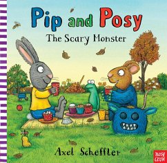 Pip and Posy: The Scary Monster - Scheffler, Axel