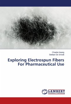 Exploring Electrospun Fibers For Pharmaceutical Use - Huang, Chaobo;De Smedt, Stefaan