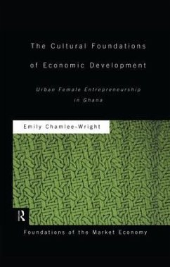 The Cultural Foundations of Economic Development - Chamlee-Wright, Emily