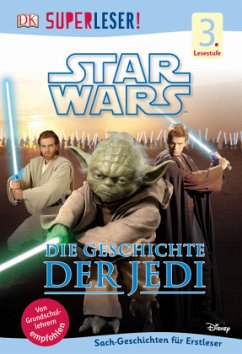 SUPERLESER! Star Wars(TM) Die Geschichte der Jedi / Superleser 3. Lesestufe Bd.1