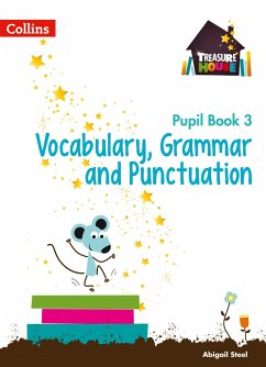 Vocabulary, Grammar and Punctuation Year 3 Pupil Book - Steel, Abigail