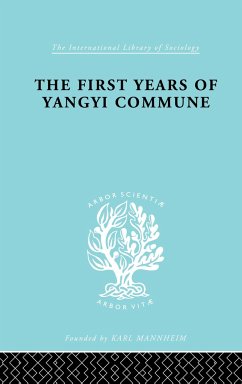 The First Years of Yangyi Commune - Crook, David; Crook, Isabel