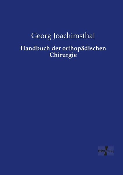 Handbuch der orthopädischen Chirurgie Handbuch der orthopädischen Chirurgie