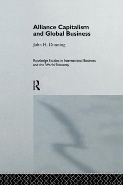 Alliance Capitalism and Global Business - Dunning, John H