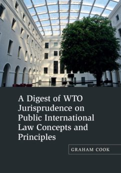 A Digest of WTO Jurisprudence on Public International Law Concepts and Principles - Cook, Graham