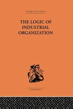 The Logic of Industrial Organization - Florence, P Sargant