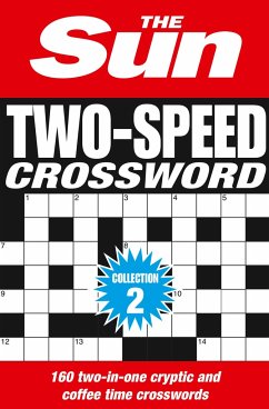 The Sun Two-Speed Crossword Collection 2: 160 Two-In-One Cryptic and Coffee Time Crosswords [Bind-Up Edition] - The Sun; The Sun Brain Teasers