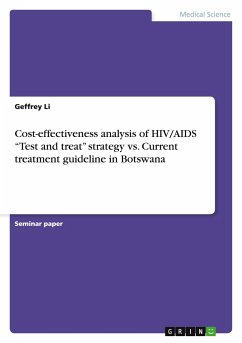 Cost-effectiveness analysis of HIV/AIDS ¿Test and treat¿ strategy vs. Current treatment guideline in Botswana