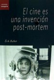 El cine es una invención post-mortem